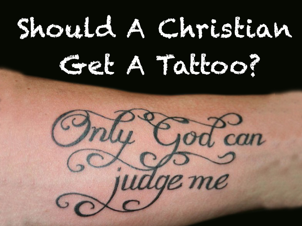 Should A Christian Get A Tattoo? – Quest For Truth